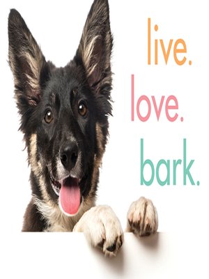 cover image of Live. Love. Bark.